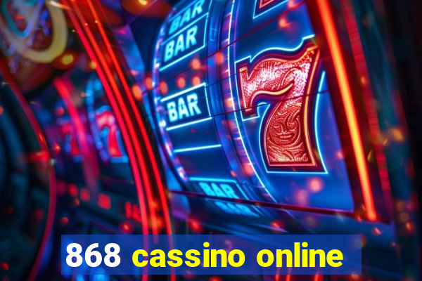 868 cassino online